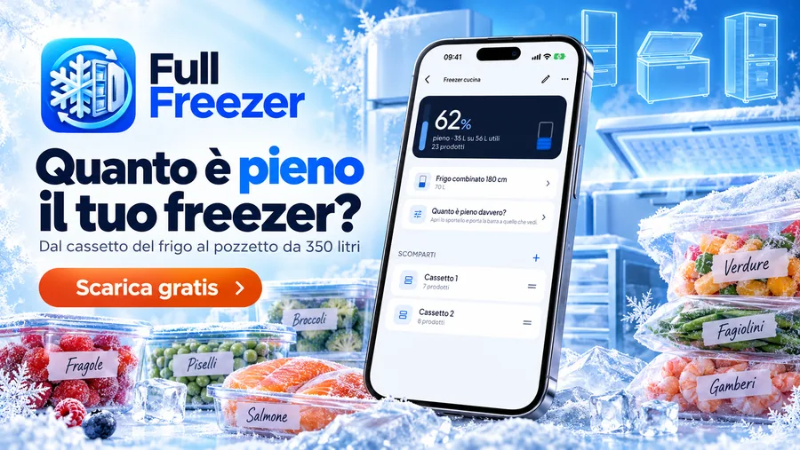 Quanto è pieno il tuo freezer? Dal cassetto del frigo al pozzetto da 350 litri.