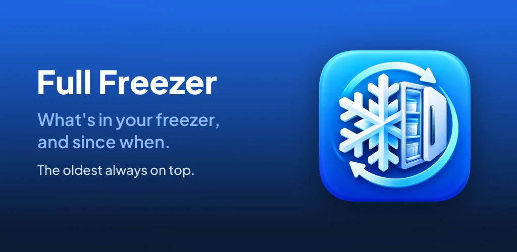 Full Freezer: what's in the freezer, and since when. The oldest always on top.
