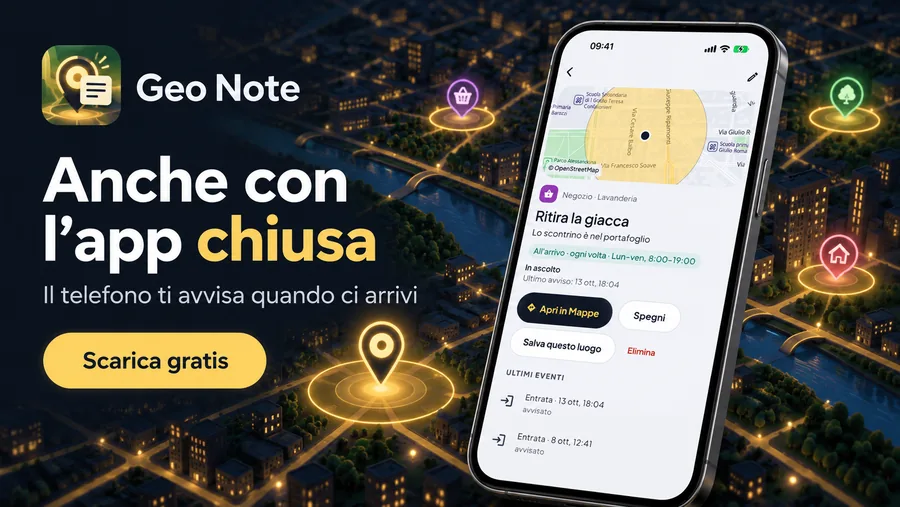 Anche con l'app chiusa, il telefono ti avvisa quando ci arrivi.