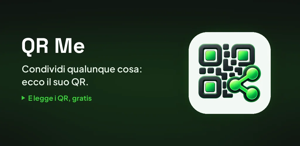 QR Me: condividi qualunque cosa, ecco il suo QR. E legge i QR, gratis.